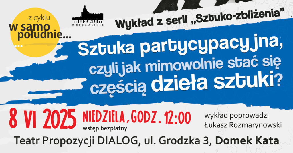 Grafika promująca wykład „Sztuko-zbliżenia” organizowany w ramach spotkania "W samo południe".
