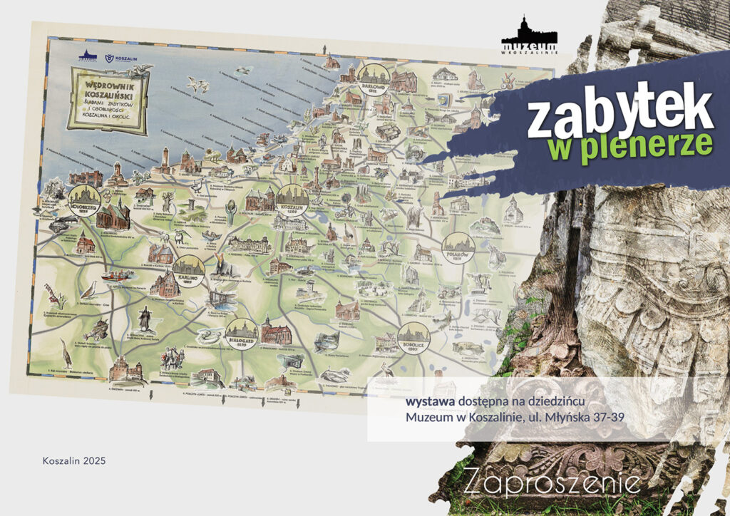 Grafika z ilustrowaną mapą regionu Koszalina i okolic z zaznaczonymi zabytkami oraz informacją o wystawie „Zabytek w plenerze” w Muzeum w Koszalinie.