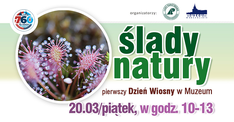 Plakat wydarzenia "Ślady Natury" w dzień wiosny w Muzeum w Koszalinie, na grafice rosiczka i informacje o wydarzeniu 20 marca (piątek) w godz. 10–13.