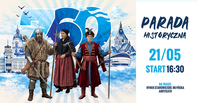 Grafika wydarzenia „Parada historyczna” z okazji 760-lecia Koszalina, przedstawiający trzy postacie w historycznych strojach (wojownika, kobietę i szlachcica) na tle grafiki miasta, z informacją o dacie 21 maja, godzinie startu 16:30 oraz trasie: Rynek Staromiejski – ul. Młyńska – Amfiteatr.